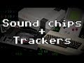 Ultimate Introduction to Chiptune Programs Part 2: Trackers and Sound chips