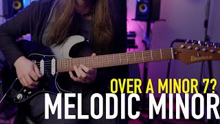 Melodic Minor over Minor 7 Chord Try this