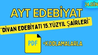 DİVAN EDEBİYATI 15.YÜZYIL ŞAİRLERİ ÖZELLİKLERİ  / 65 Günde AYT Edebiyat Kampı / 24. GÜN