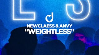 Newclaess & ANVY – Weightless