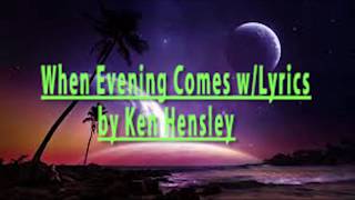 Watch Ken Hensley When Evening Comes video