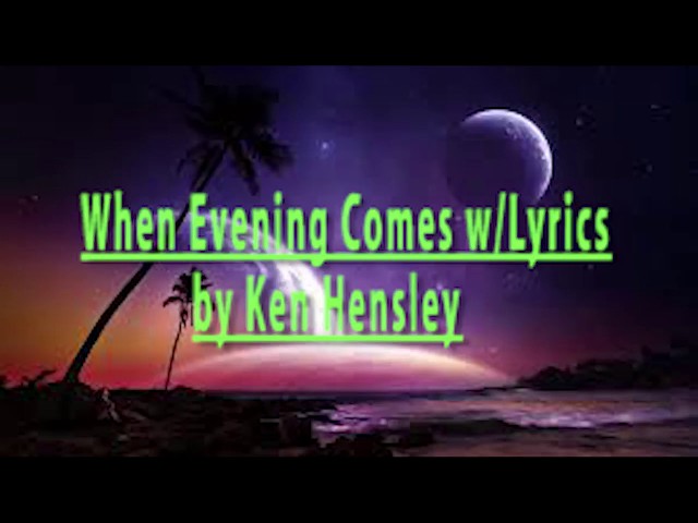 Ken Hensley - When Evening Comes