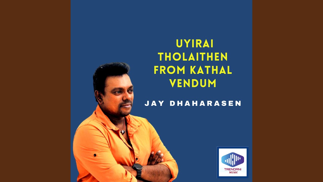 Uyirai Tholaithen From Kathal Vendum