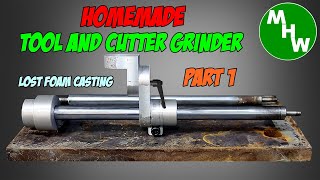 MHW Episode 126 - Homemade Tool & Cutter Grinder - Part 1