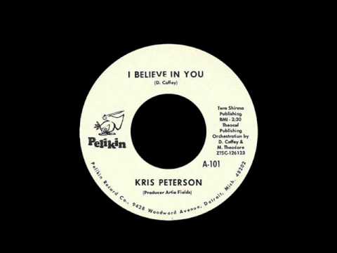 Kris Peterson - I Believe In You