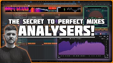The secret to perfect mixes - Analysers (Essential Mixing & Mastering Tools)