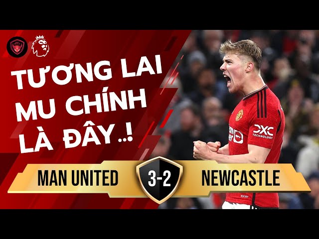 🤯🔥 Mainoo, Amad Và Hojlund Tương Lai MU ft. Hieu-ck RAY | Man United 3 - 2 Newcastle | Viet Devils class=