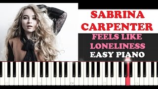 Sabrina Carpenter - Feels Like Loneliness (EASY Piano Tutorial )