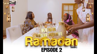 Ramadan Keur Ndeye Ndiaye - Episode 2