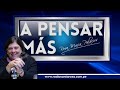 A Pensar Más con Rosa María Palacios - 23/05/24