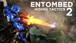 Entombed Hiding Tactics [After Patch]
