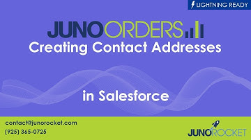 Managing Contact Addresses in in Juno Orders for Salesforce Lightning