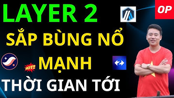 OP ARB ZK STRK LAYER 2 SẼ SỚM TĂNG TRƯỞNG BÙNG NỔ THỜI GIAN TỚI?