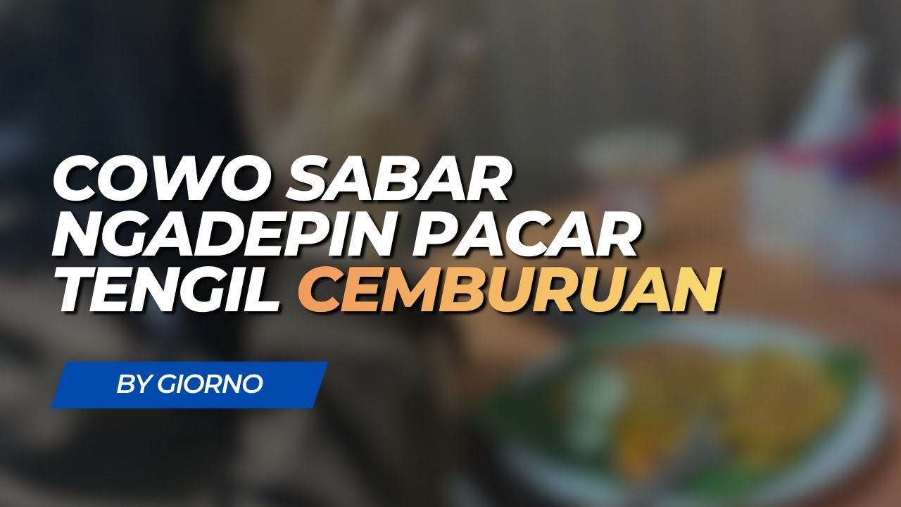 Cowo Sabar Ngadepin Pacar Tengil Cemburuan | Boyfriend | Indonesia