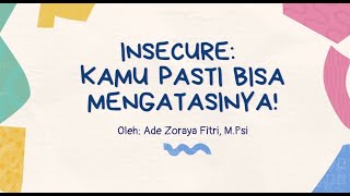 MOTIVASELF #11 : INSECURE "Kamu Pasti Bisa Mengatasinya!"