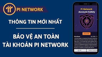 PI NETWORK | Thông Báo Mới Nhất | Hãy Bảo Vệ Tài Khoản Pi Network Của Bạn