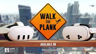 Walk The Plank | Launch Trailer — Meta Quest 3 / 3S