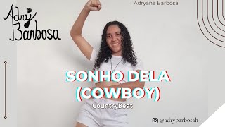 Sonho Dela (Cowboy) - CountryBeat |coreografia| Adryana Barbosa