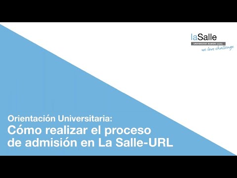 Orientación Universitaria: Cómo realizar el proceso de admisión I La Salle-URL