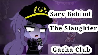 Sarv Behind The Slaughter (meme) Sarvent x Ruv Gacha Club