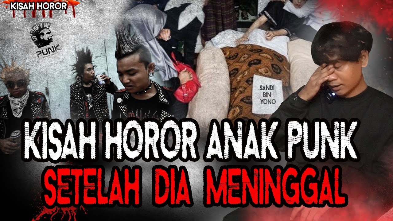 SETELAH ALMARHUM MENINGG4L! KISAH HOROR ANAK PUNK