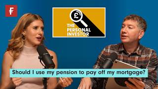Should I use my pension to pay off my mortgage?