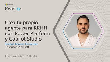 Crea tu propio agente para RRHH con Power Platform y Copilot Studio