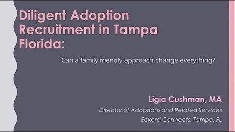 "Diligent Adoption Recruitment in Tampa, Florida" ...