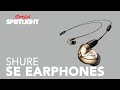 SHURE SE Earphones | Quicklook