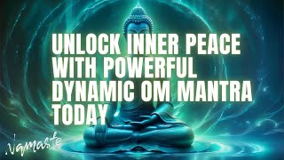 Aum Powerful Dynamic Om Mantra