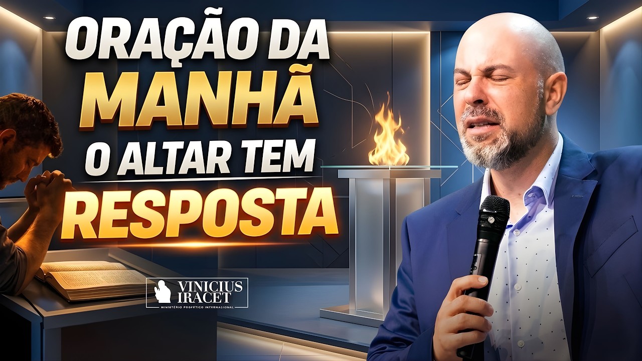 ORAÇÃO DO DIA 7 DE MARÇO - O ALTAR TEM RESPOSTA - SALMO 21 | Vinicius Iracet⁩