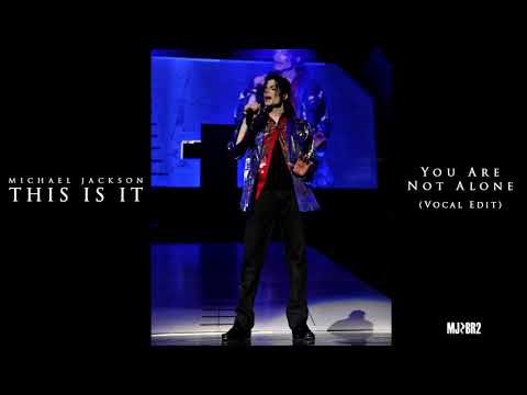 Michael Jackson - You Are Not Alone (This Is It) [Vocal Edit]