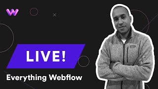 Building a site from scratch in Webflow - Part 3 - Live Stream 9/08/2021