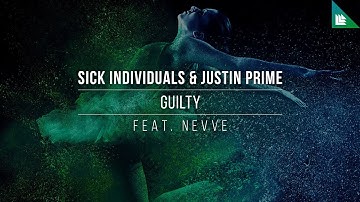 SICK INDIVIDUALS & Justin Prime feat. Nevve - Guilty (Official Lyric Video)