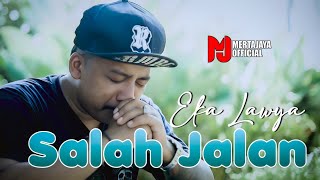 SALAH JALAN || EKA LAWYA || PRODUKSI : MERTA JAYA  2026