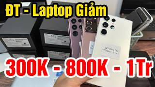 ĐT Laptop Đồng Loạt Giảm | 300K - 800K - 1Tr | S23 Ultra - S22 Ultra - Surface Laptop 4 - Dell 5320