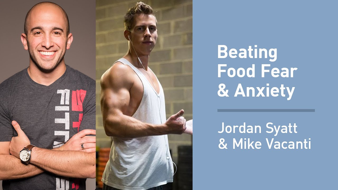 Jordan Syatt and Mike Vacanti on Beating Food Fear, Guilt, and Anxiety