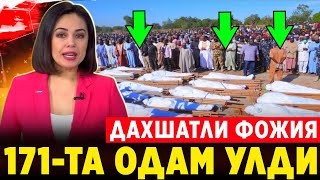 ШОШИЛИНЧ! ДАХШАТЛИ ФОЖИЯ ЮЗ БЕРДИ 171 КИШИ ХАЛОК БУЛДИ ..