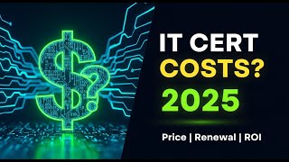 How Much Do It Certifications Cost In 2025? Full Price, Renewal & Roi Comparison