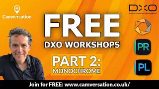 DxO Workshops Part 2 Monochrome DxO Workshops Part 2 Monochrome