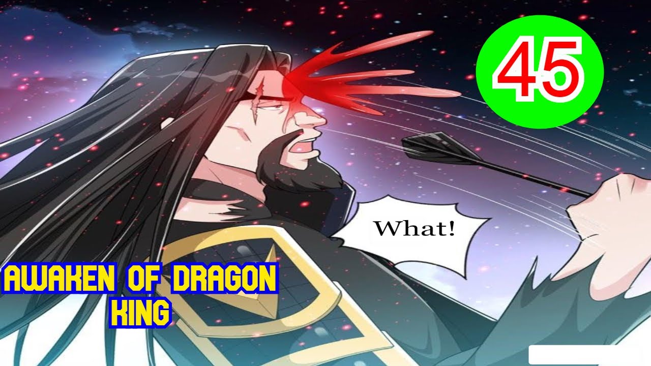 Awaken Of Dragon King Chapter 45 In English Subtitles || Dragon King