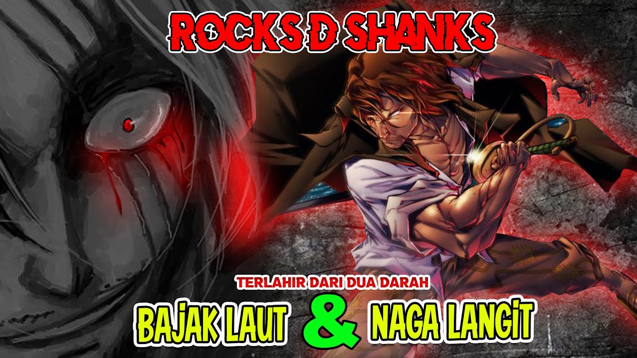 Ready go to ... https://www.youtube.com/watch?v=cm42C4GXWVQu0026t=615s [ ROCKS D. SHANKS - MANUSIA YANG LAHIR DARI 2 DARAH!! INILAH ALASAN WG MENUTUPI NAMA LENGKAP SHANKS!]