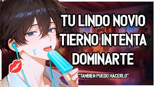 | ASMR Roleplay | 💖🔥 Tu Lindo Novio Tierno Intenta DOMINARTE Al Máximo ~ 💕M4F