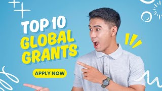 Top 10 Global Grants & Opportunities – Apply Now for 2025!