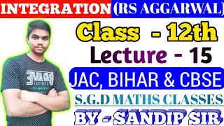 Integration | Some Special Integral | Class - 12th | RS AGGARWAL | S.G.D MATHS CLASSES |SANDIP SIR |