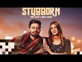 STUBBORN| Jimmy Kaler|Gurlez Akhtar| Desi crew| new Punjabi song 2021