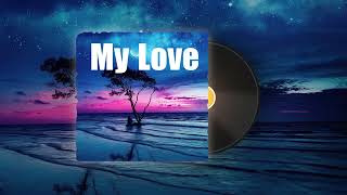 My Love - Claud Heathcote Tcaldwell91493