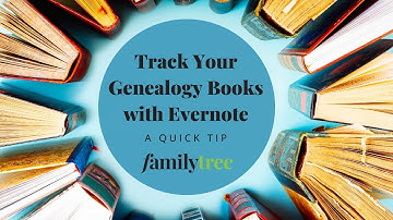 Using Evernote to Keep Track of Your Genealogy Books