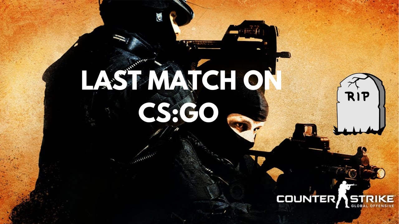 LAST CS:GO COMPETITIVE MATCH - YouTube