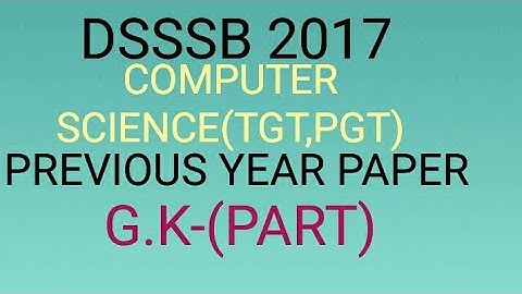 DSSSB PREVIOUS QUESTION PAPER COMPUTER SCIENCE 2017|PREVIOUS PAPER COMPUTER SCI||G.K PART||TGT||PGT